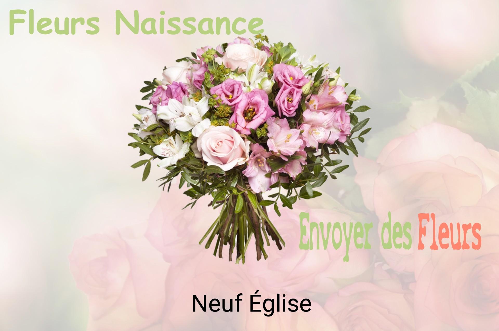 Bouquet de fleurs de naissance livré à Neuf-Église
